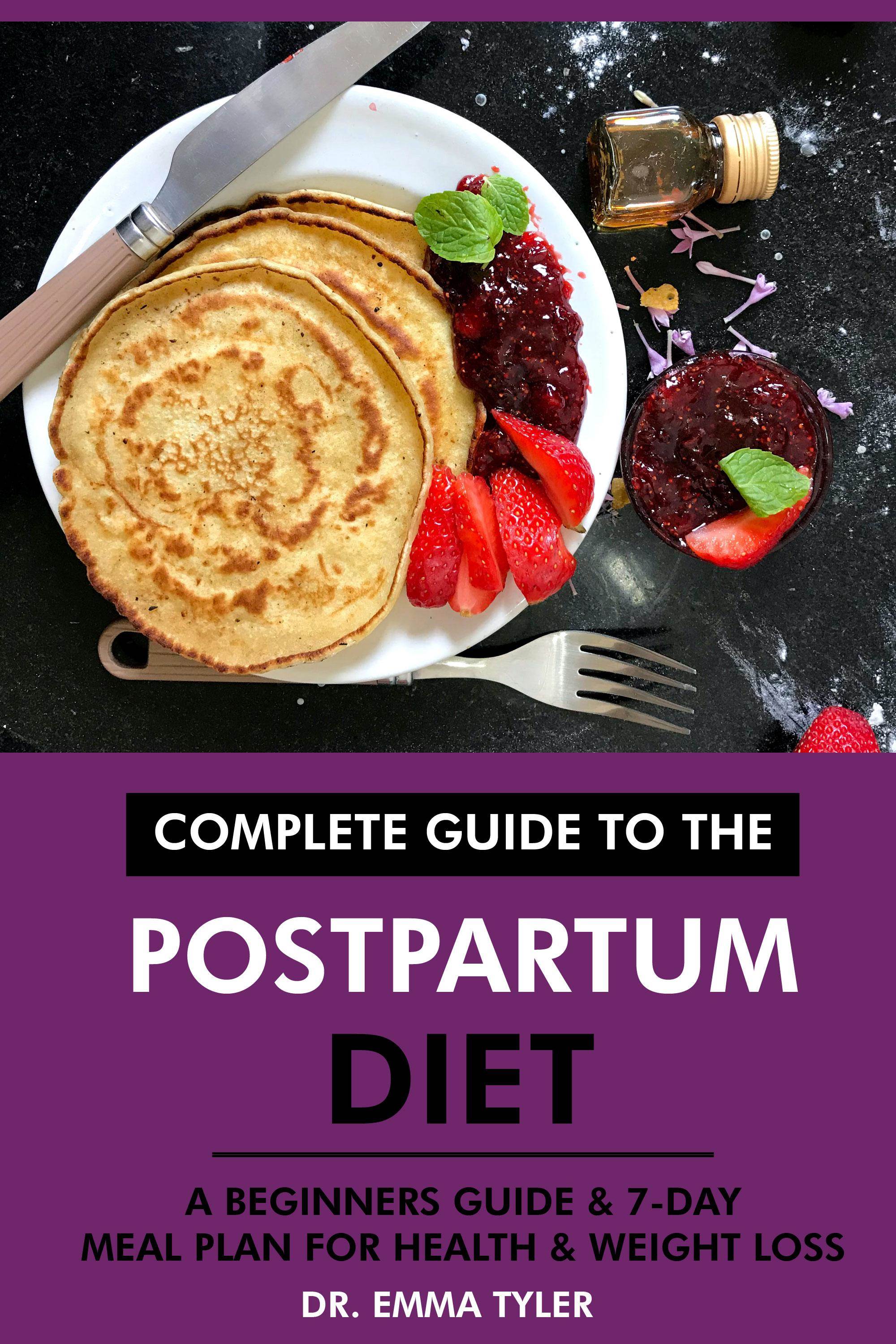 Complete Guide to the Postpartum Diet