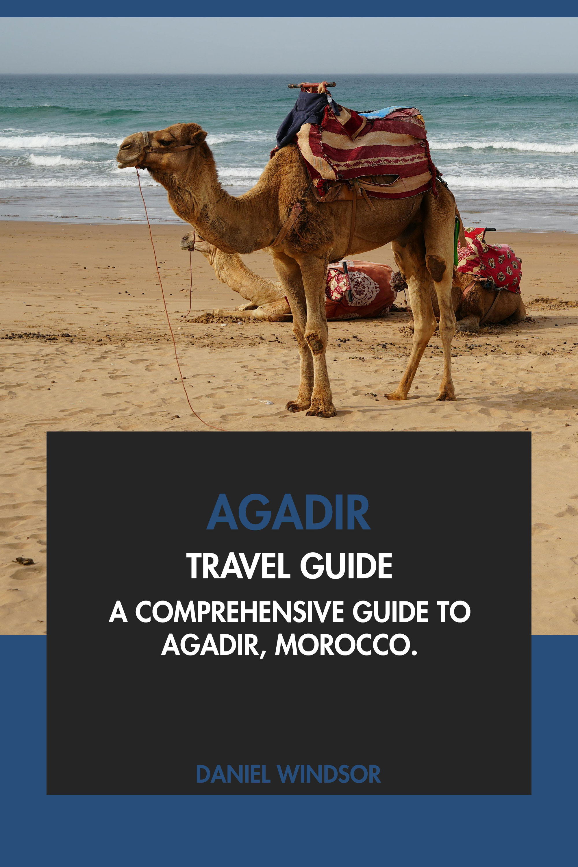 A Comprehensive Guide to Agadir, Morocco