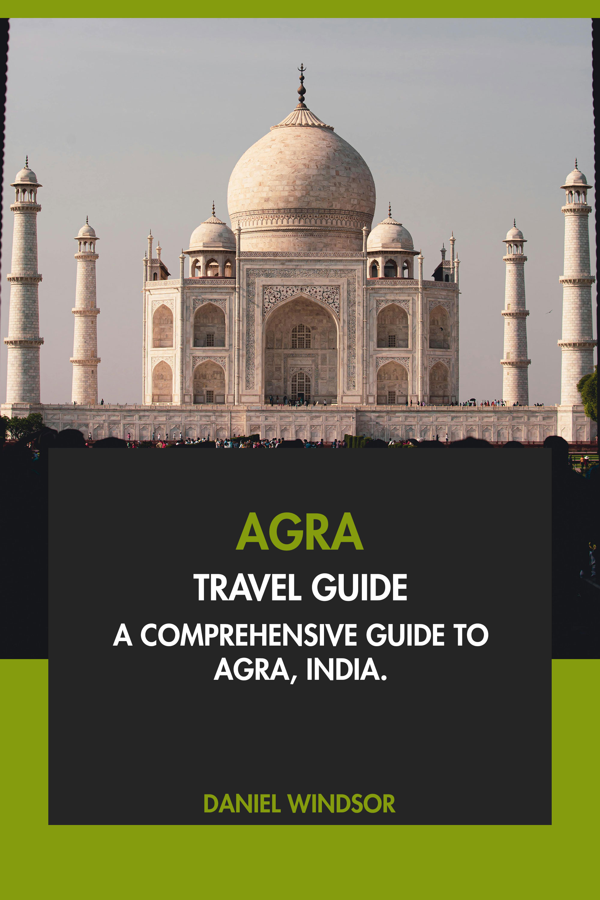 A Comprehensive Guide to Agra, India