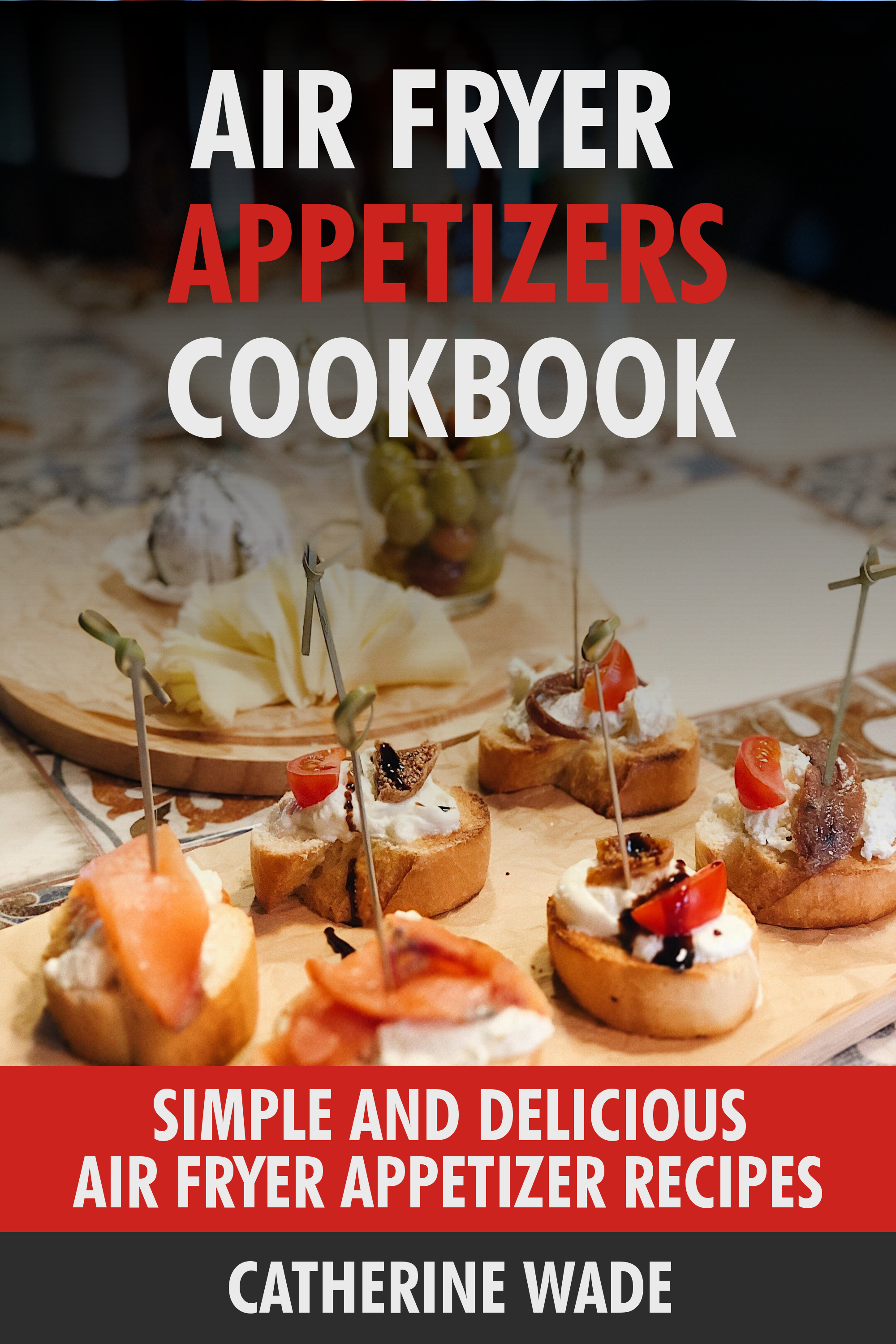 Air Fryer Appetizers Cookbook Tourist Attractions