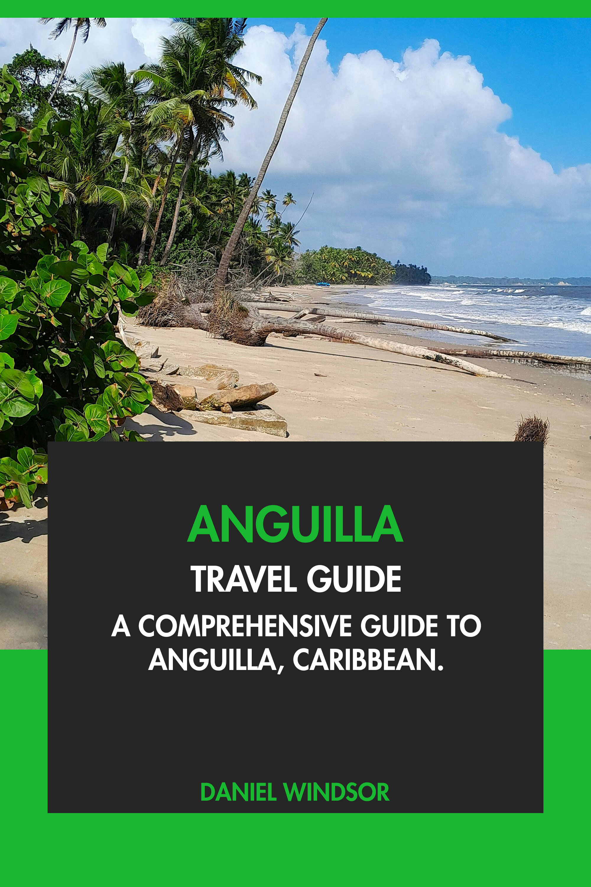 A Comprehensive Guide to Anguilla, Caribbean