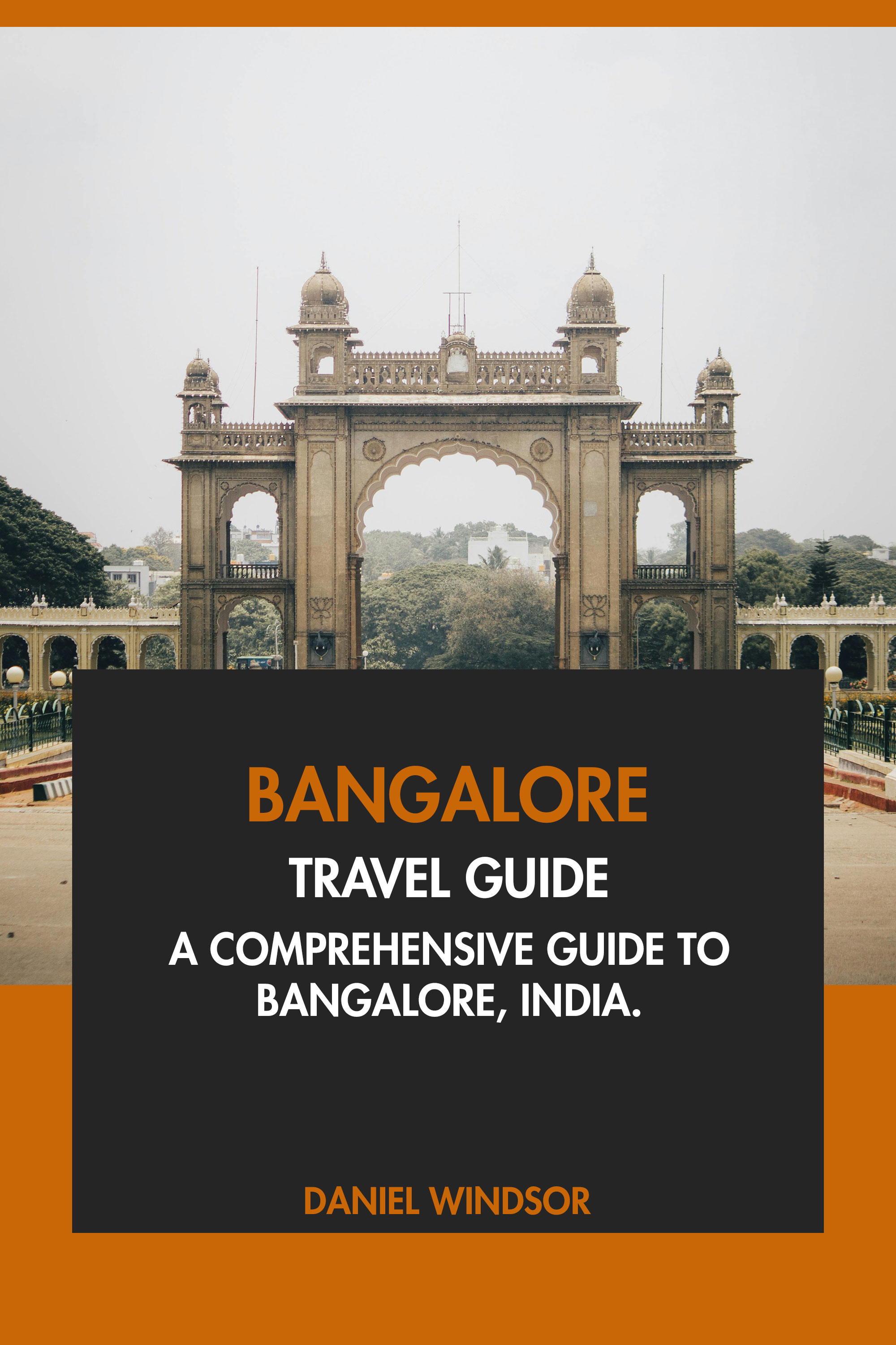 A Comprehensive Guide to Bangalore, India