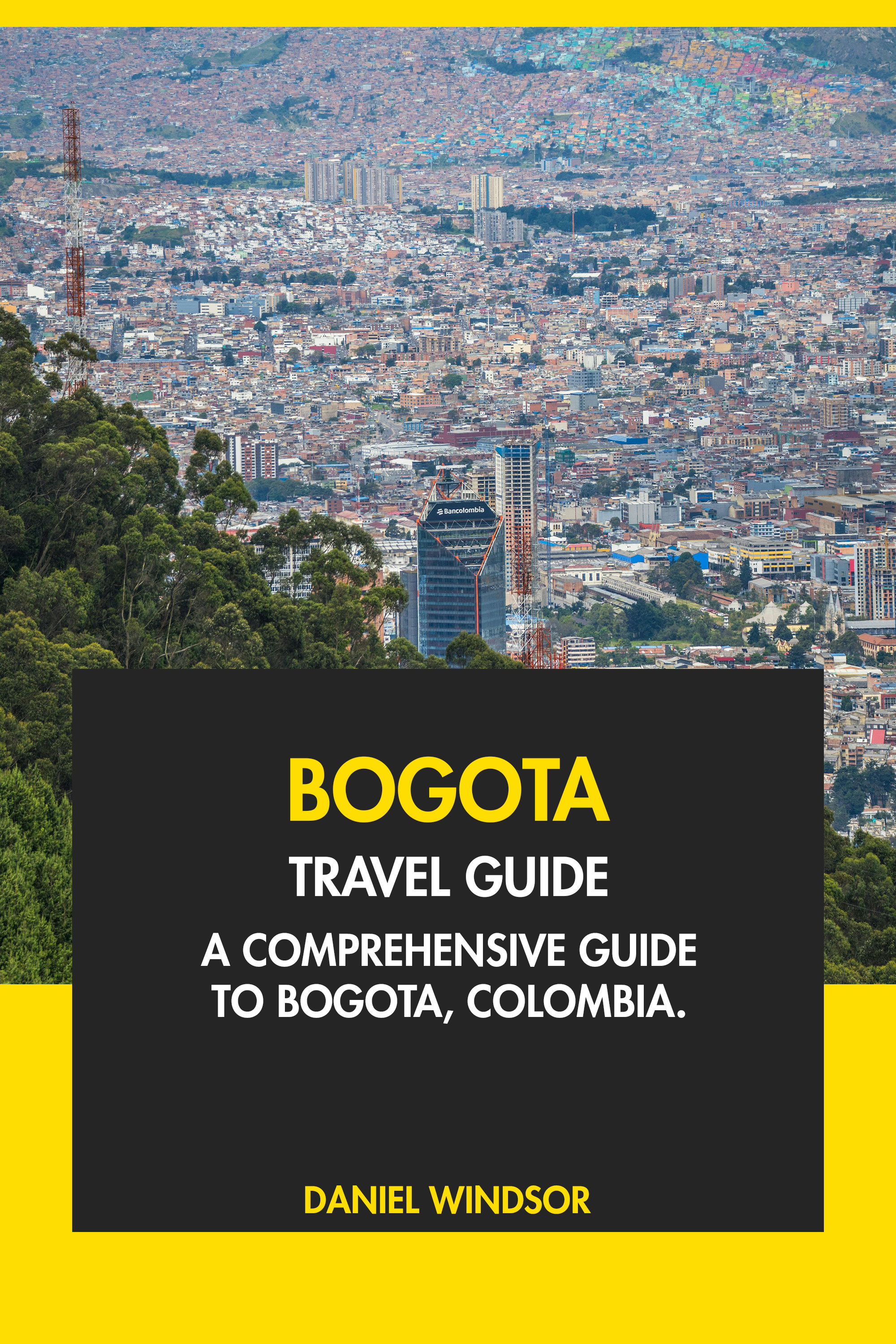 A Comprehensive Guide to Bogota, Colombia.