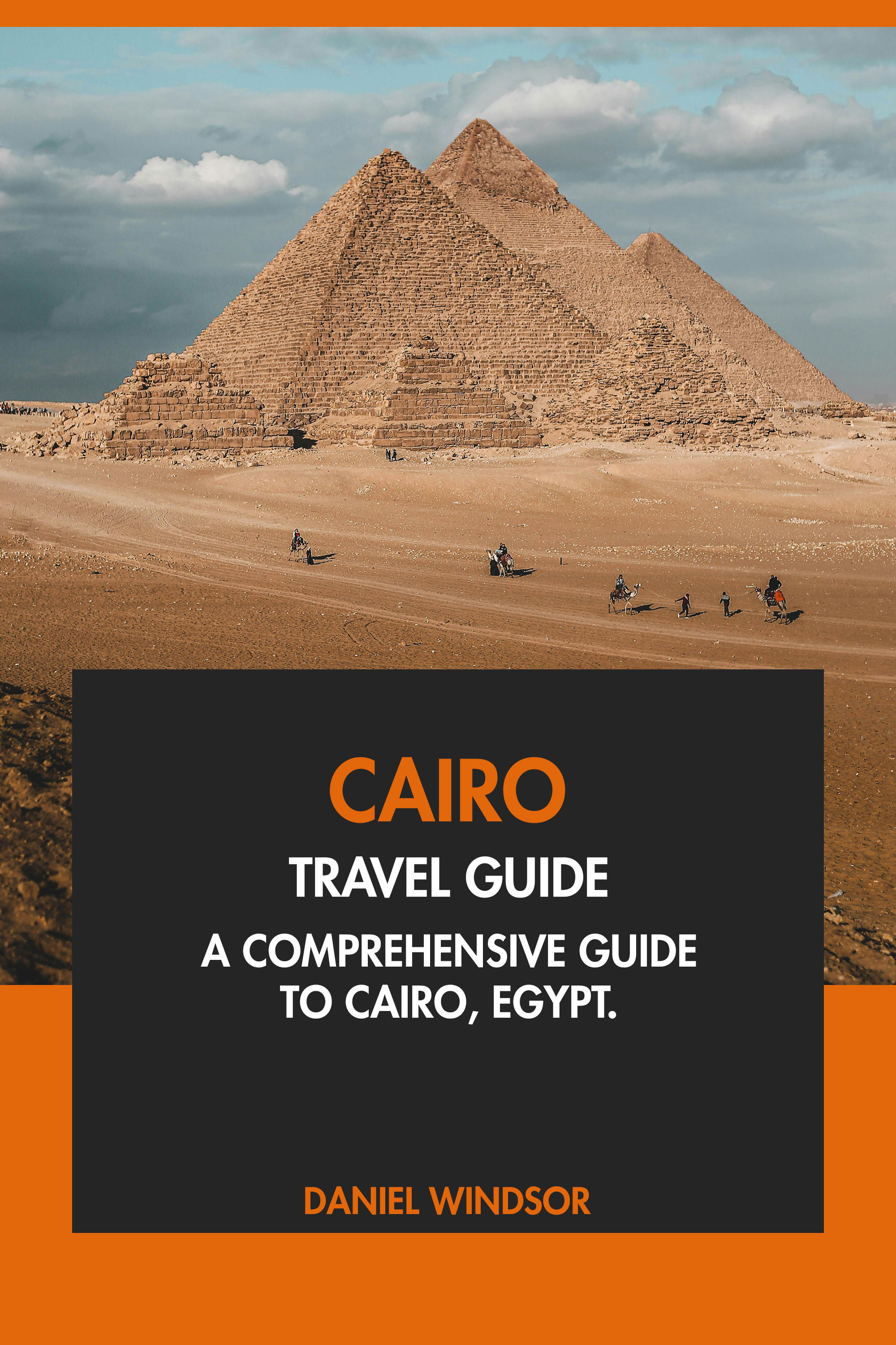 A Comprehensive Guide to Cairo, Egypt.