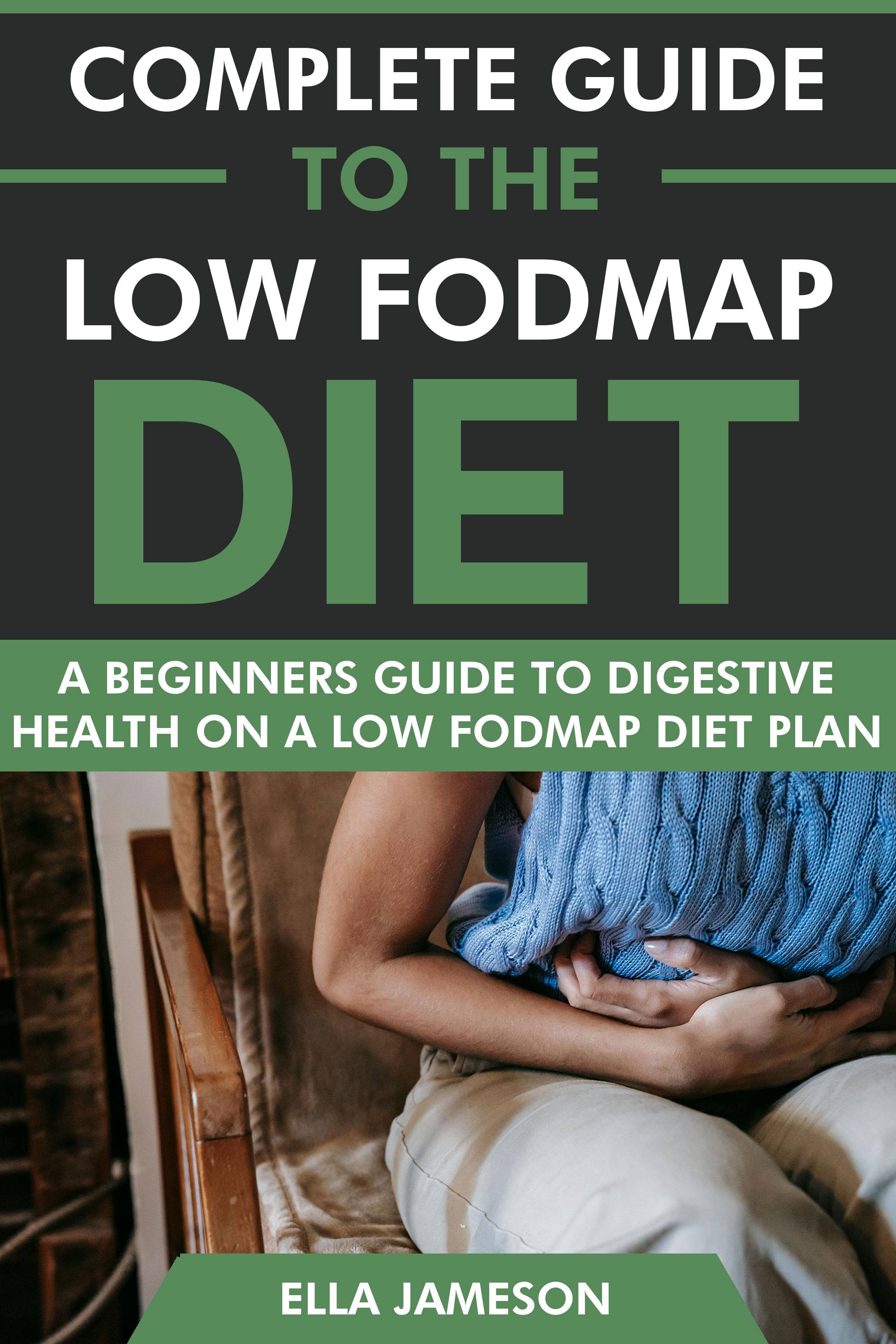 A Beginners Guide to Digestive Health on a Low FODMAP Diet Plan