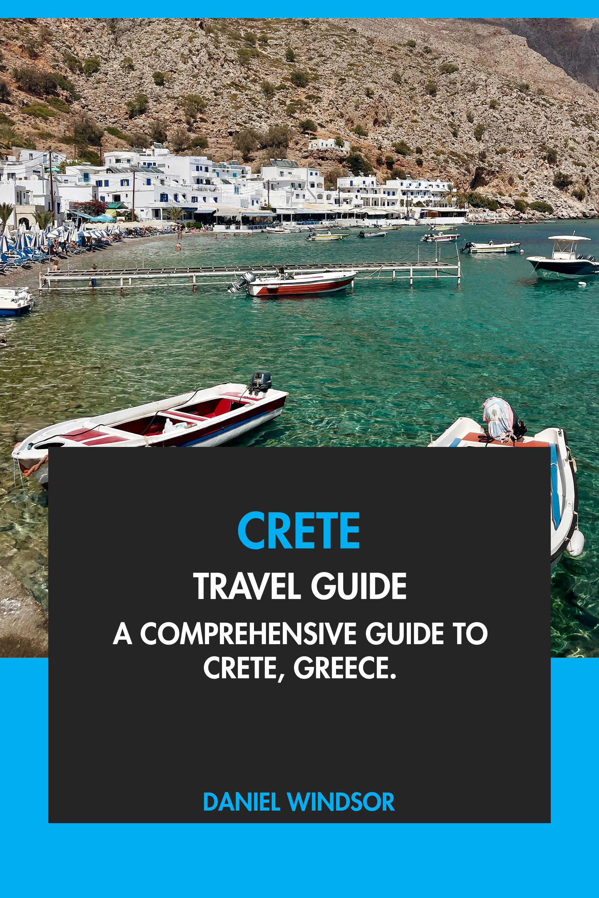 A Comprehensive Guide to Crete, Greece