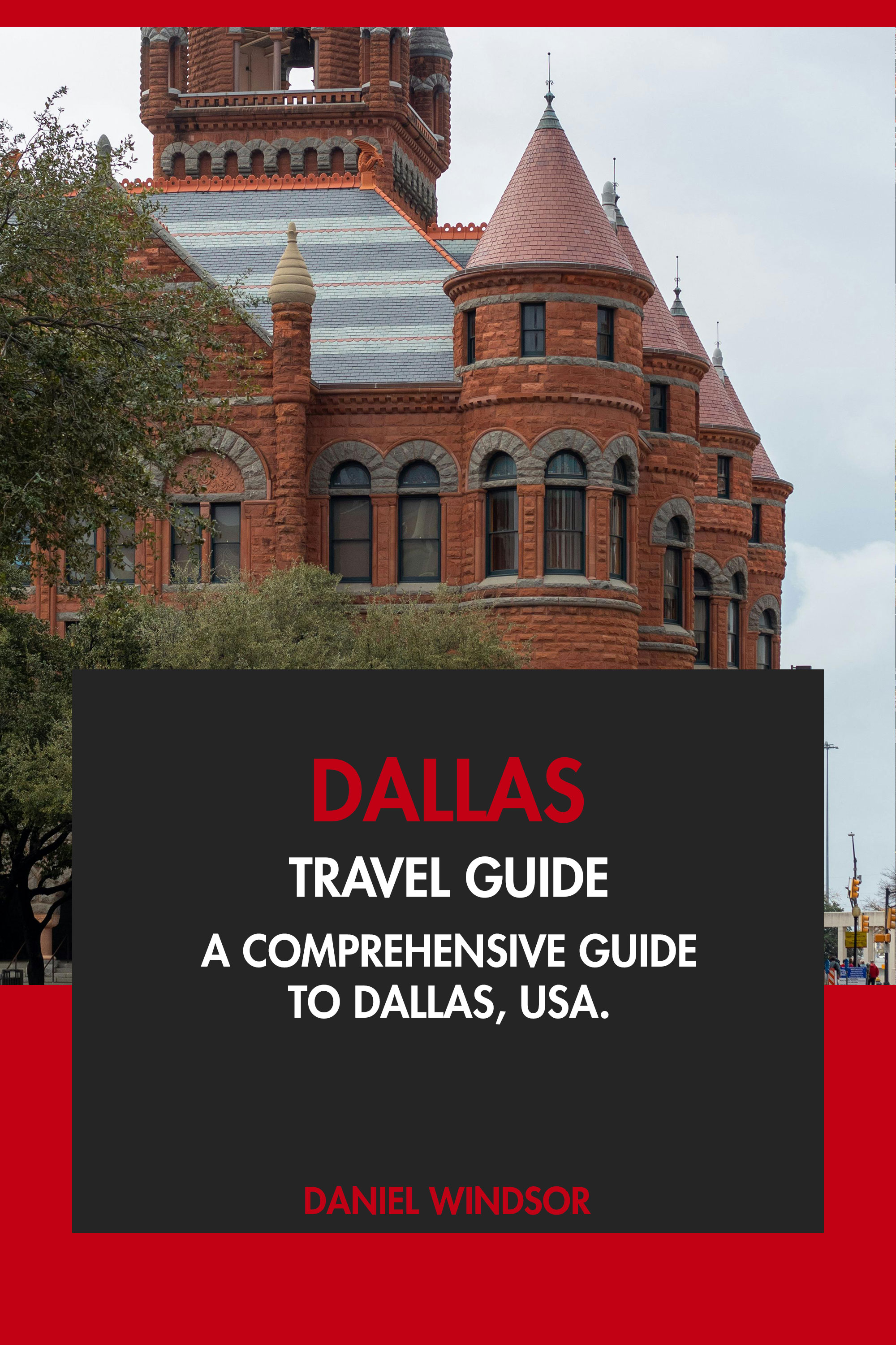 A Comprehensive Guide to Dallas, USA.