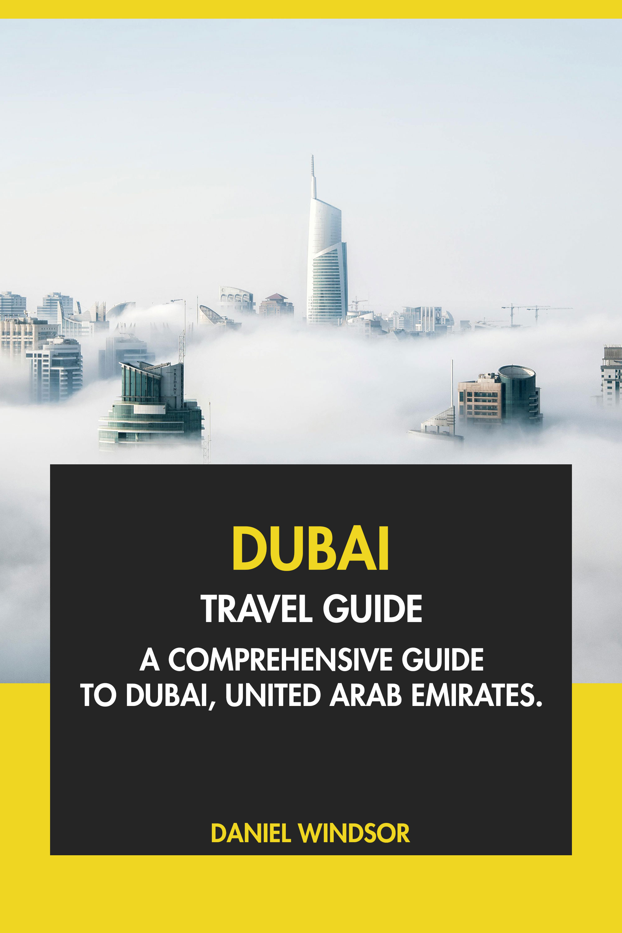 A Comprehensive Guide to Dubai, United Arab Emirates.