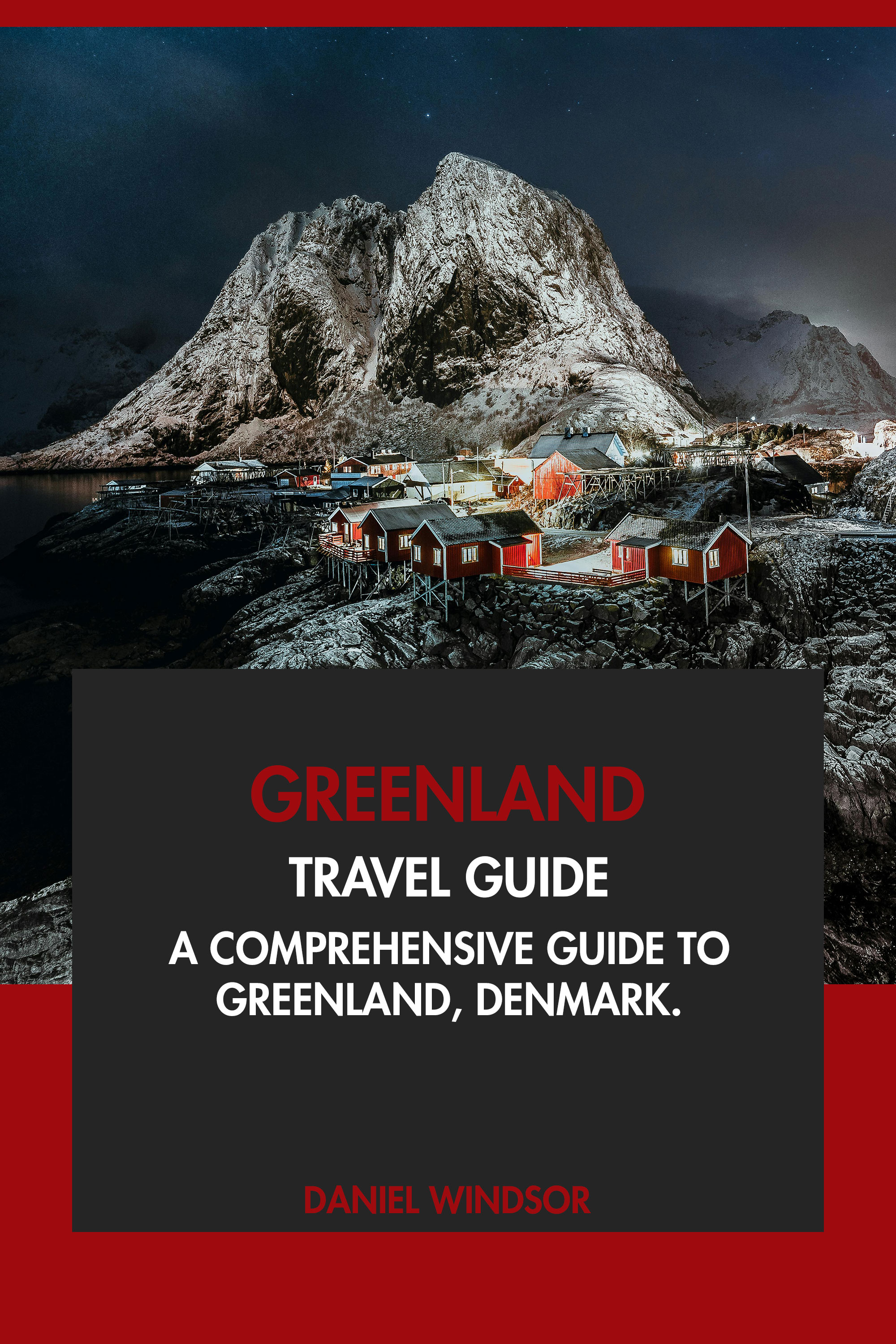 A Comprehensive Guide to Greenland, Denmark