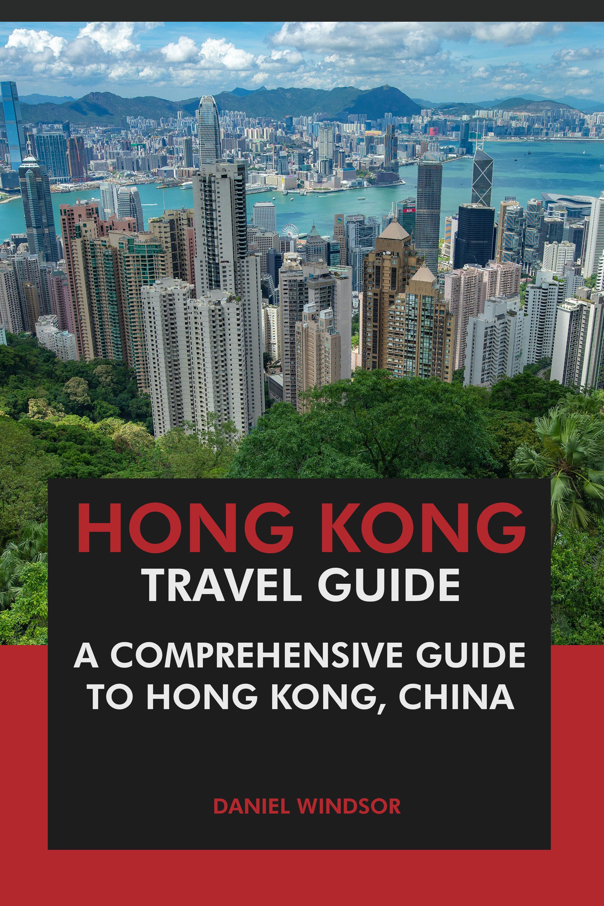 A Comprehensive Guide to Hong Kong, China