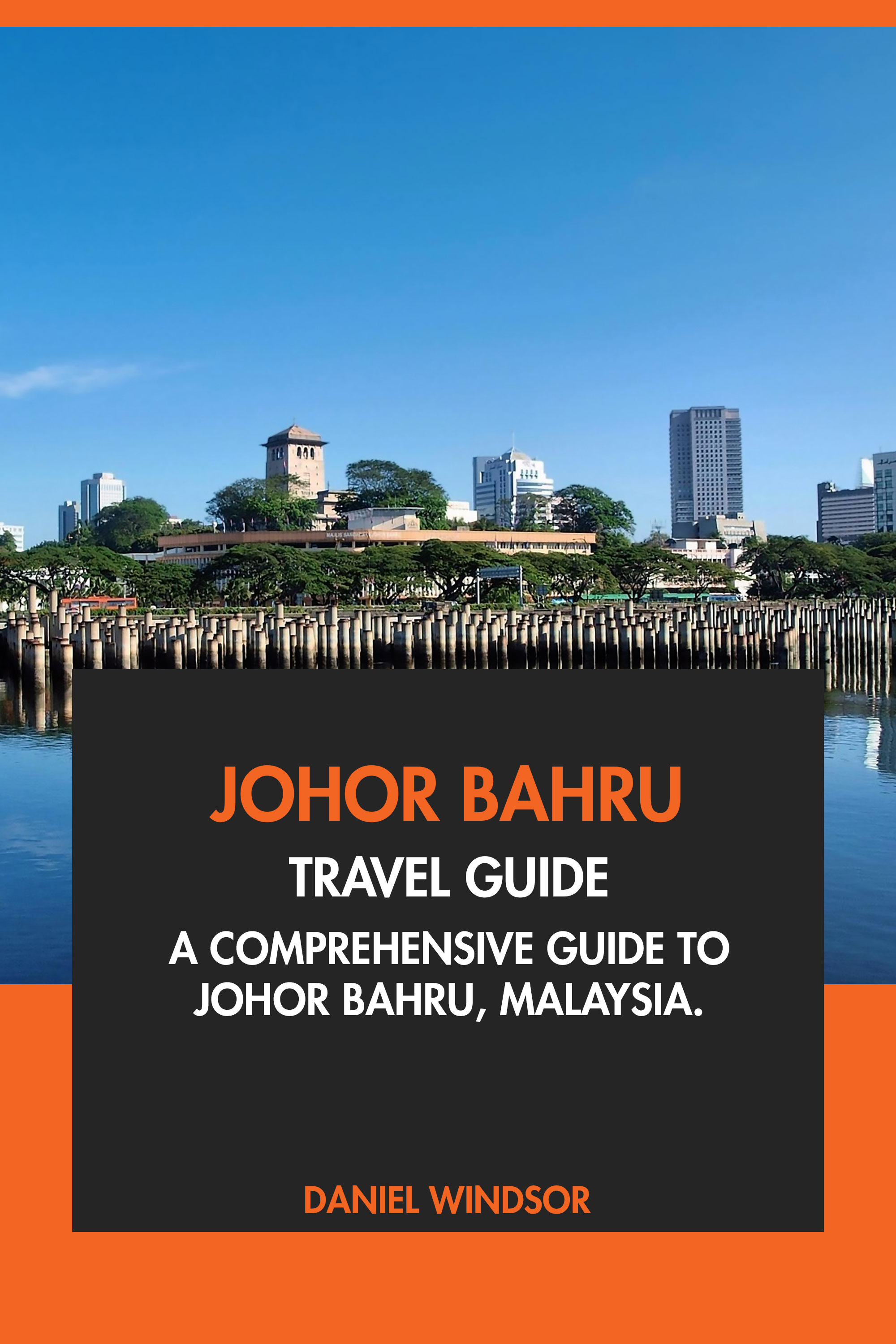 A Comprehensive Guide Johor Bahru, Malaysia