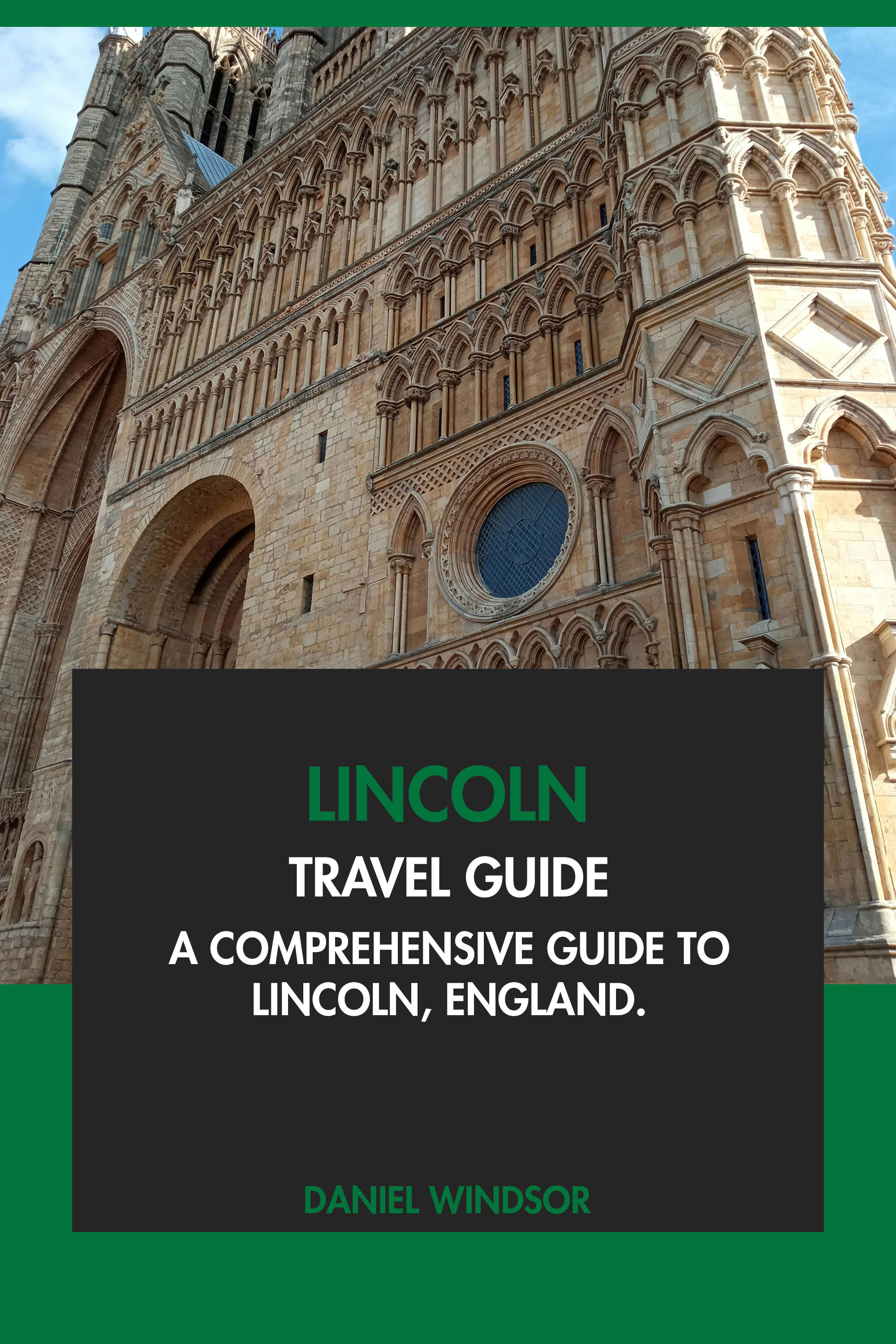 A Comprehensive Guide to Lincoln, England