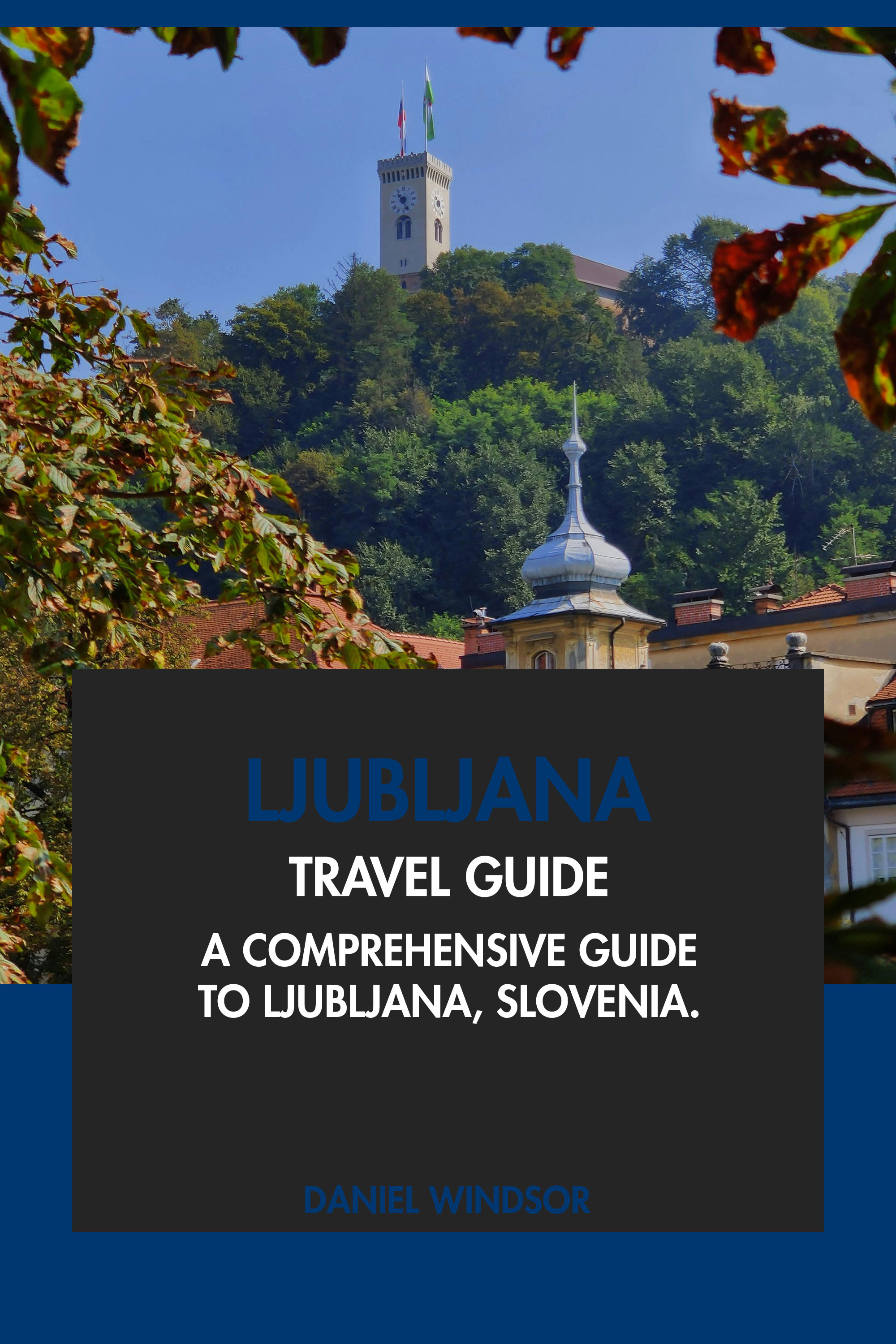 Ljubljana Travel Guide Tourist Attractions