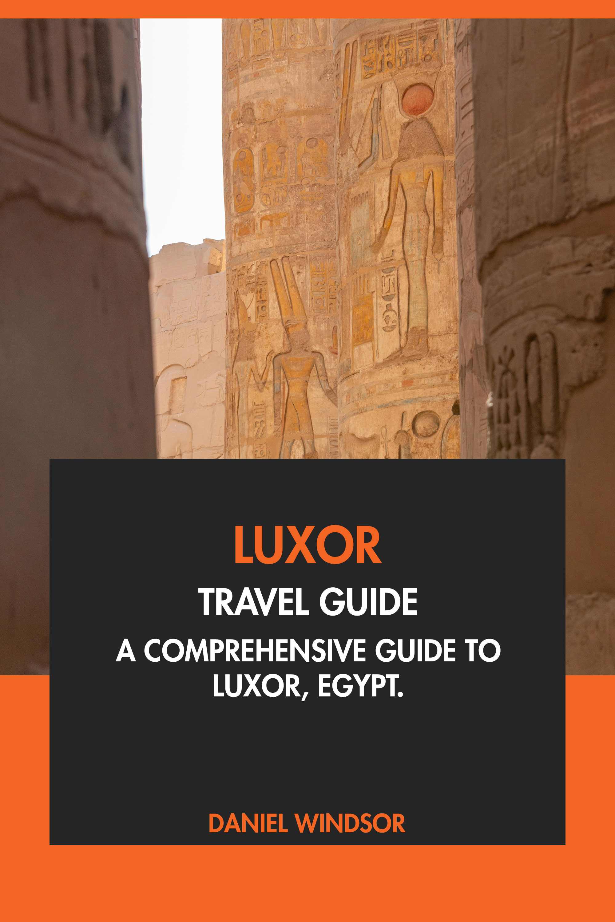 A Comprehensive Guide to Luxor, Egypt