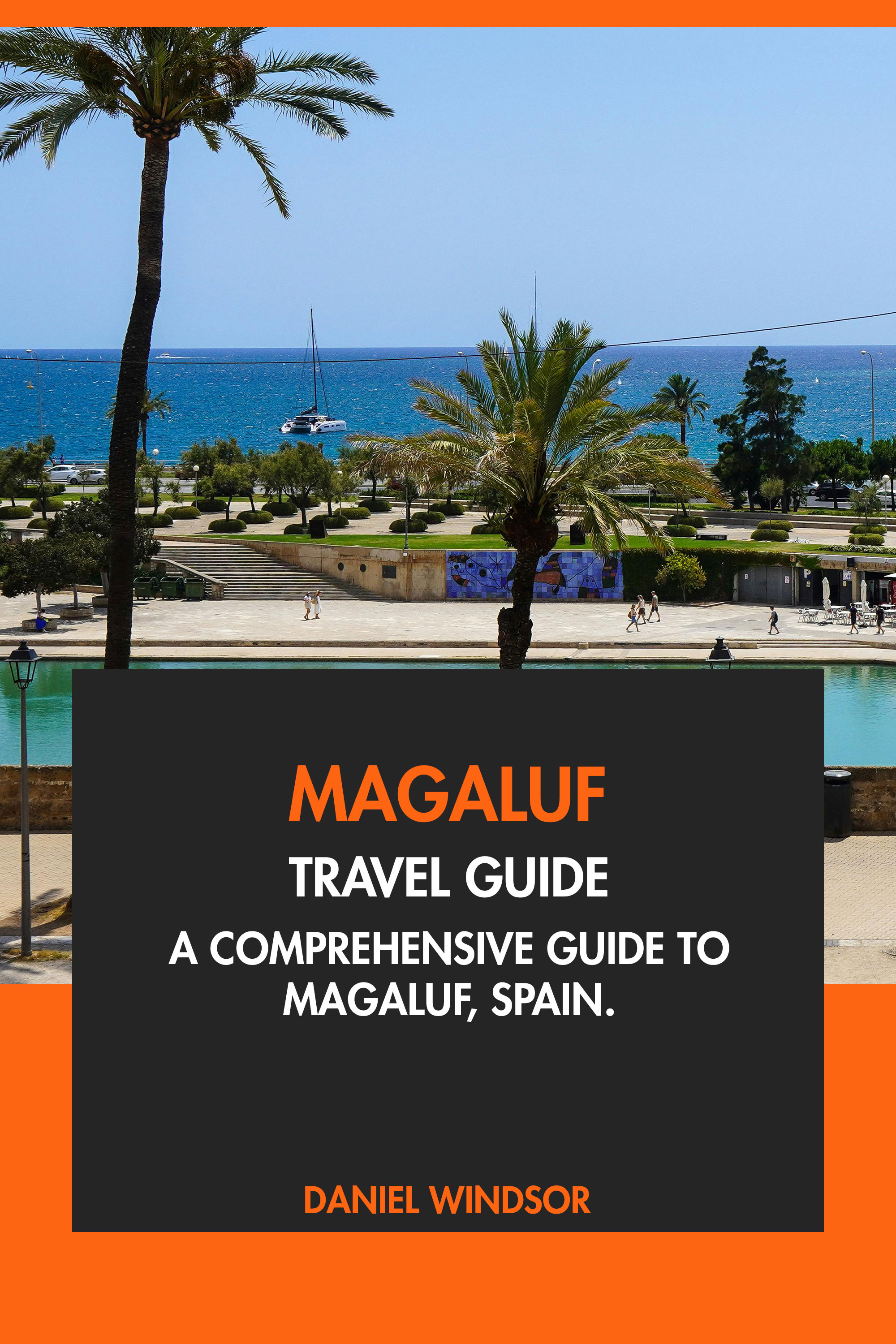 A Comprehensive Guide to Magaluf, Spain