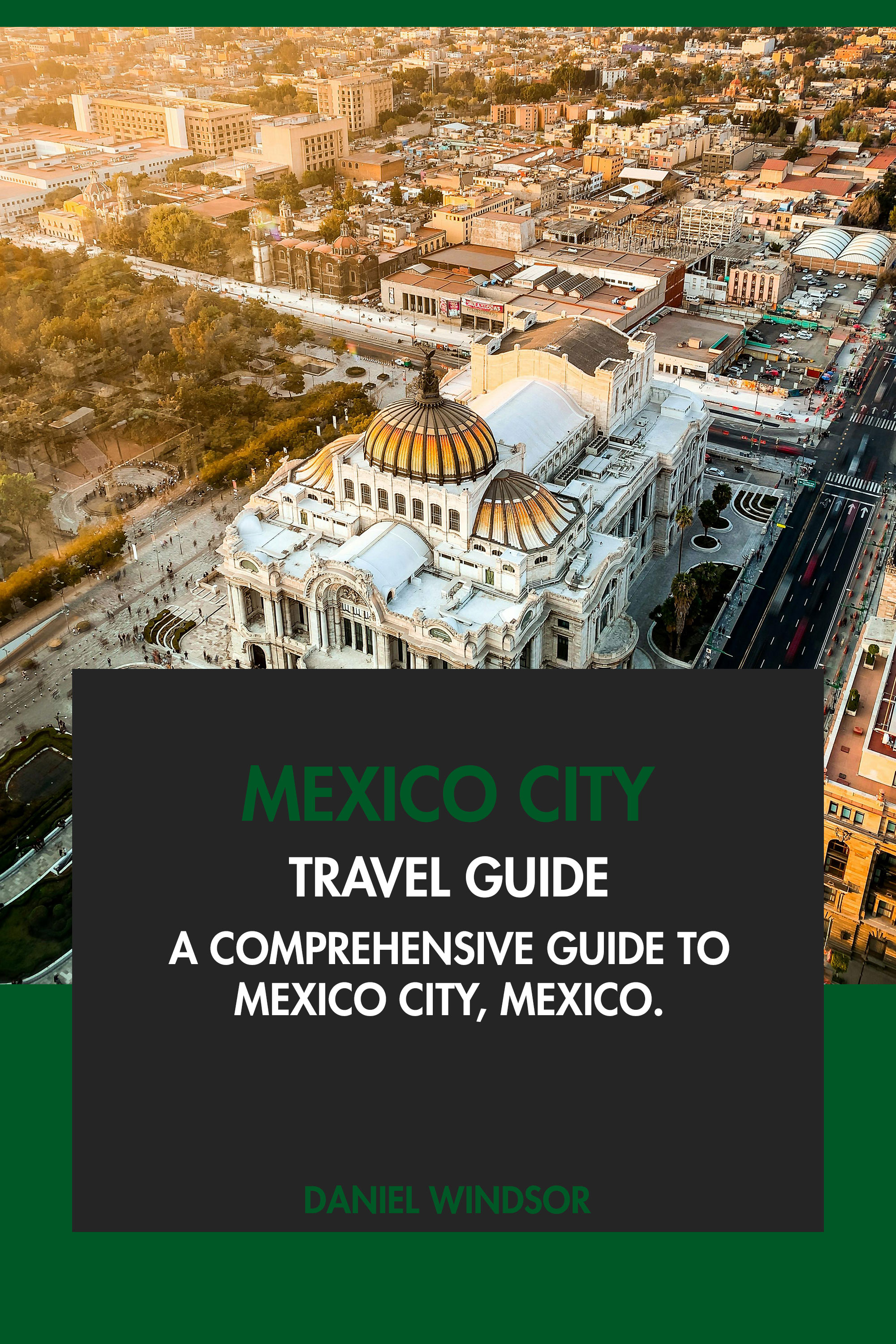 A Comprehensive Guide to Mexico City, Mexico