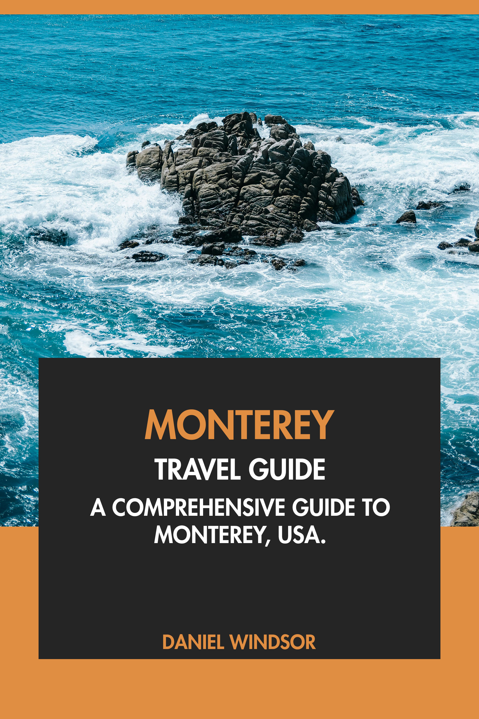 A Comprehensive Guide to Monterey, USA