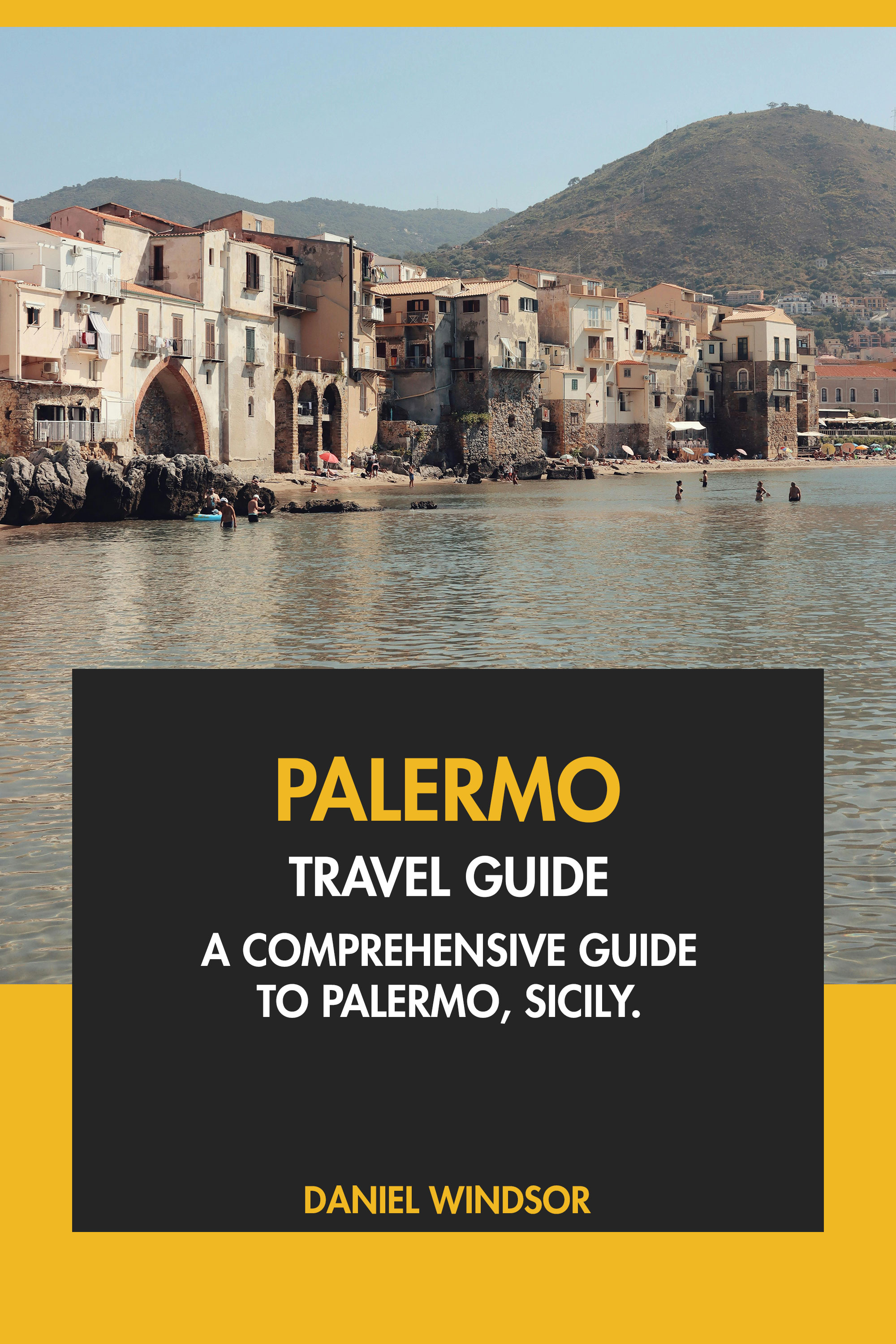 A Comprehensive Guide to Palermo, Sicily.