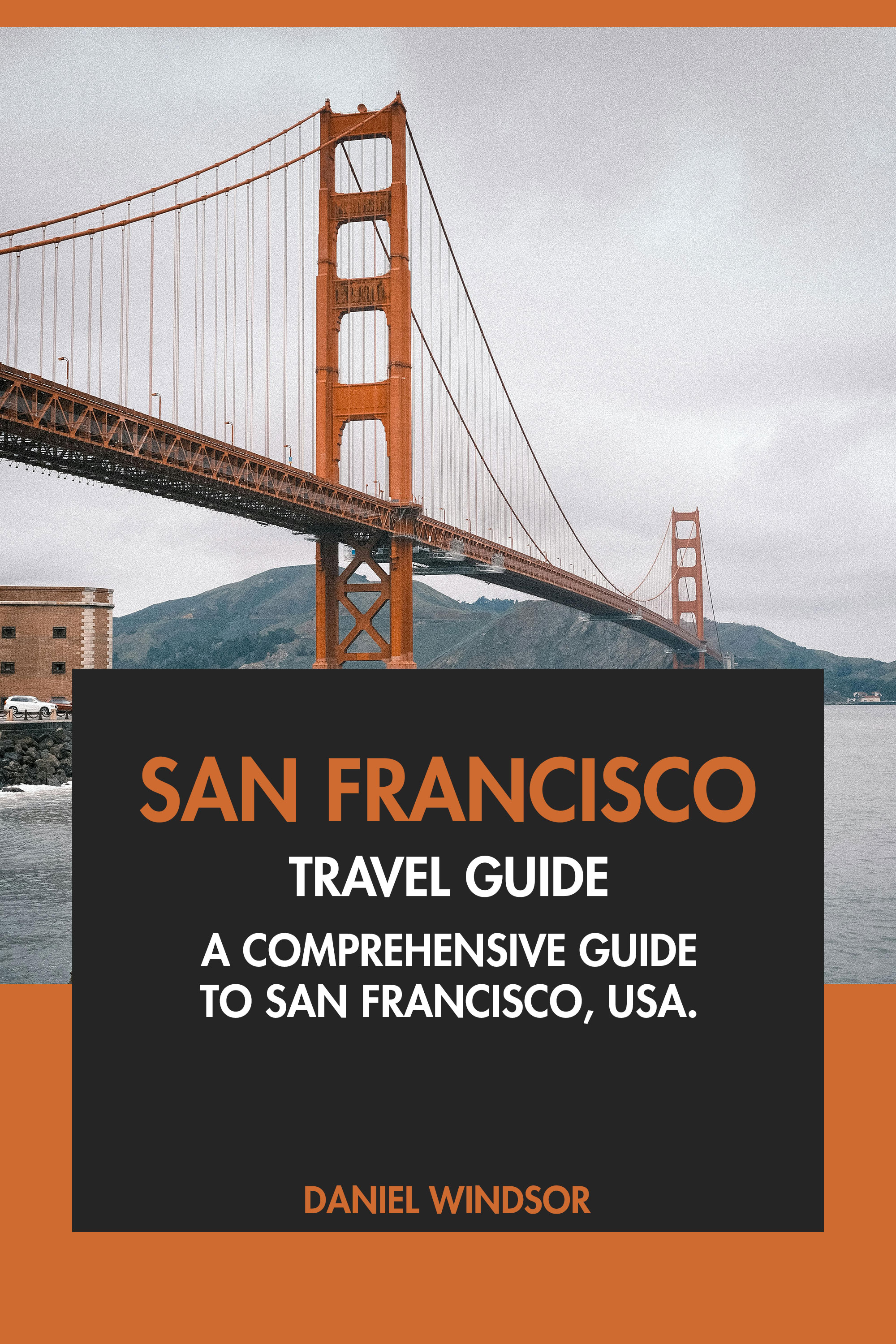 A Comprehensive Guide to San Francisco, USA.