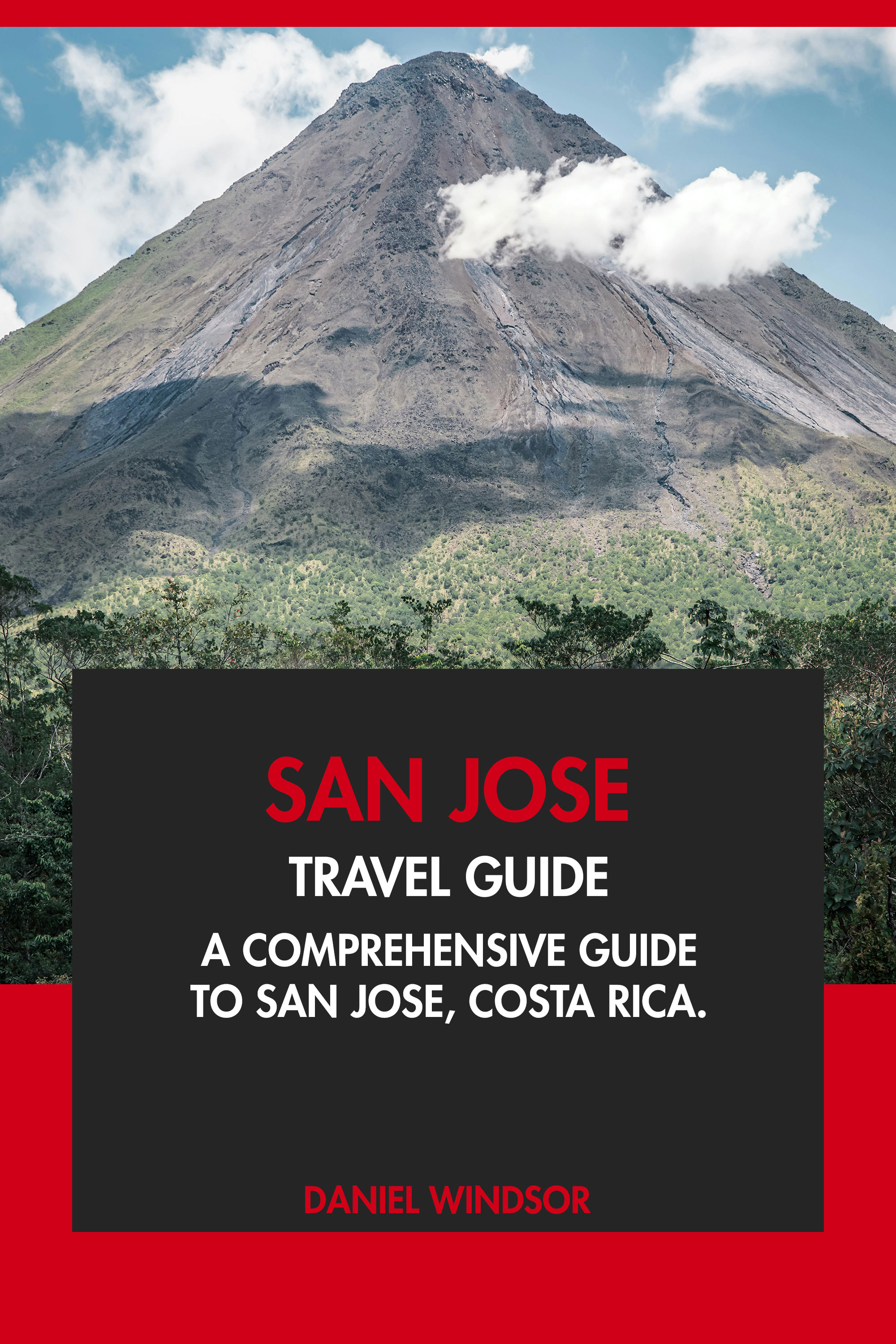 A Comprehensive Guide to San Jose, Costa Rica.