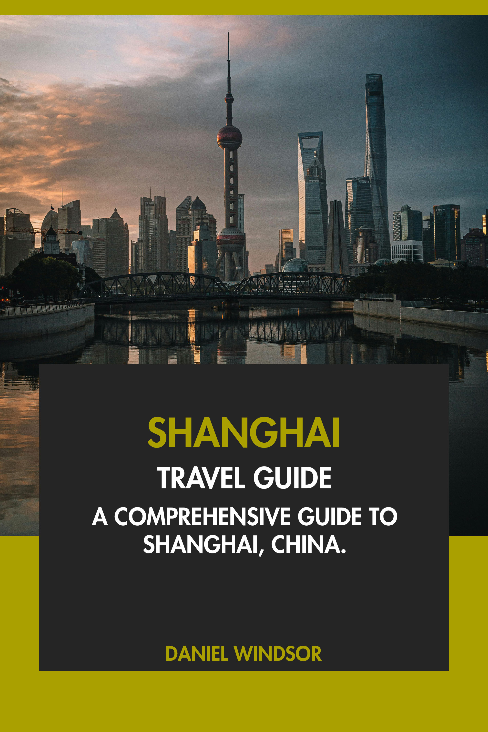 A Comprehensive Guide to Shanghai, China