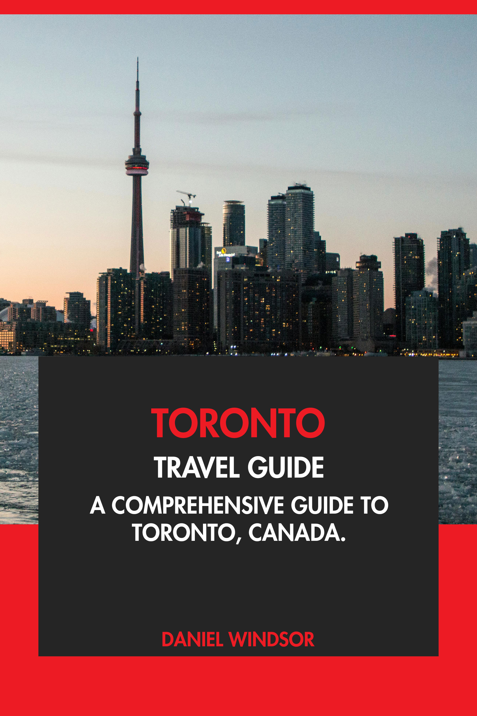 A Comprehensive Guide to Toronto, Canada