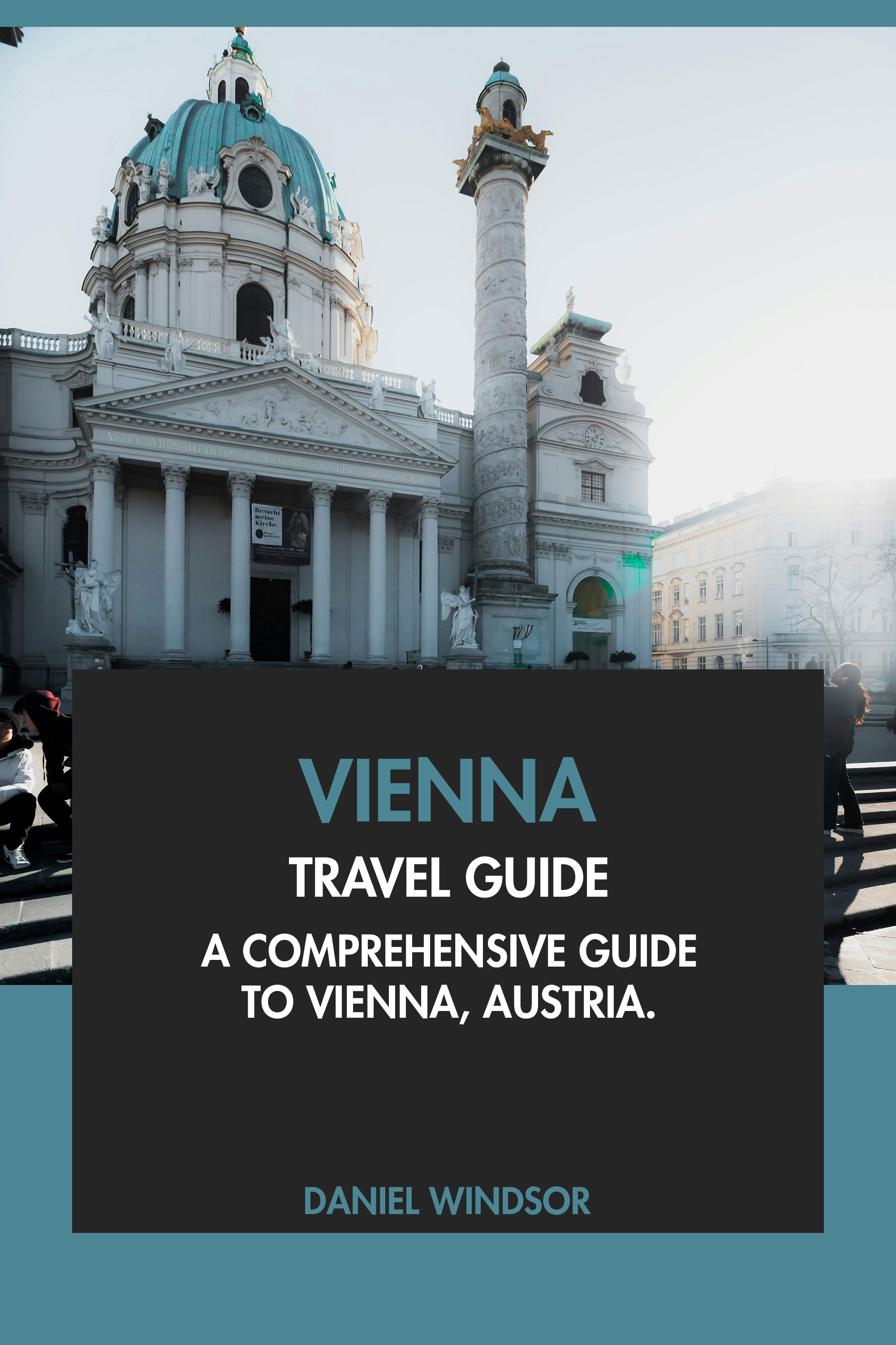 A Comprehensive Guide to Vienna, Austria.